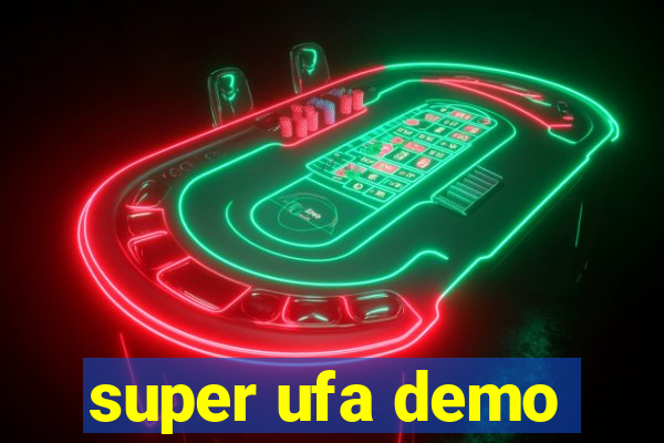 super ufa demo